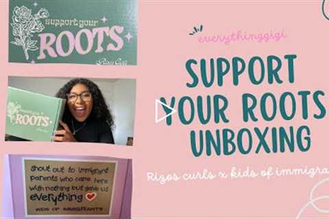 Support your roots unboxing | Rizos curls x Kids of Immigrants | Everythinggigi