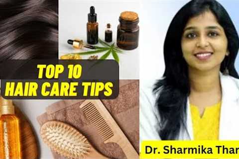 Dr Sharmika Top 10 Hair care tips | Hair growth Tips | Beauty tips #drsharmika