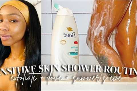 MY SENSITIVE SKIN SHOWER & BODY CARE ROUTINE | DIY exfoliator, Dove + Summer’s Eve | Janika..