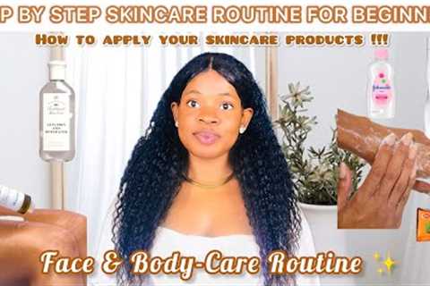 STEP BY STEP SKINCARE ROUTINE FOR BEGINNERS *Face & Body-Care Routine + How To Apply Your..