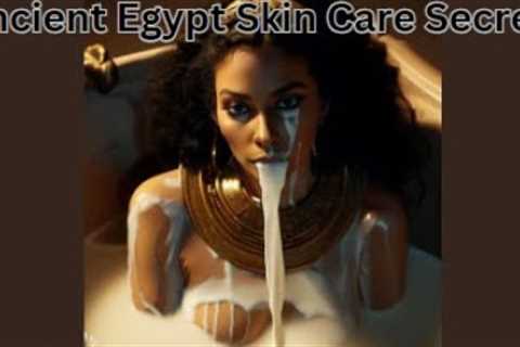 Ancient Egypt Skin Care Secrets