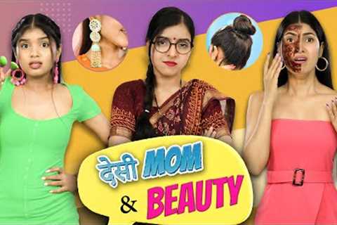 Desi Mom vs Beauty | Fashion and Beauty Hacks | Anaysa