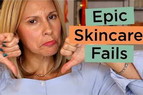 Epic Skincare Fails | Best Beauty Products| Skin Obsessed Mary