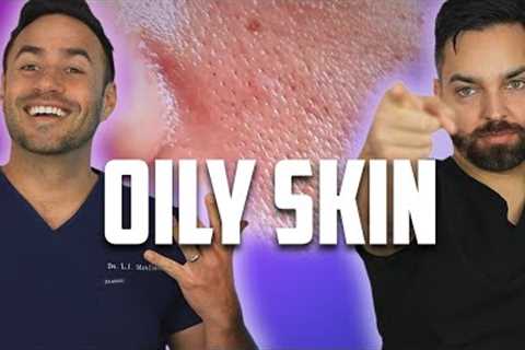 The ULTIMATE Oily Skin Routine | Doctorly Routines