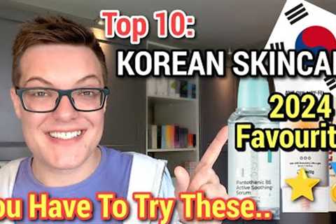 Top 10 KOREAN SKINCARE FAVOURITES - K-Beauty You Have To Try (*UNSPONSORED*)