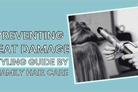 Hair Styling Guide | Expert Tips To Prevent Heat Damage | Natural Hair Care | #Hair #HairCare