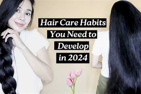 8 Hair Care Habits You Need To Develop This 2024 For Healthy Long Hair