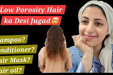 Hair Care Routine For Low Porosity Hair