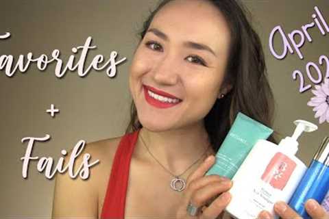 Favorites & Fails // Skincare & Makeup (April 2021)